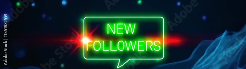 Neon sign with the words new followers
