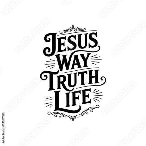 Jesus Way Truth Life. Vector Design Isolated on White Background