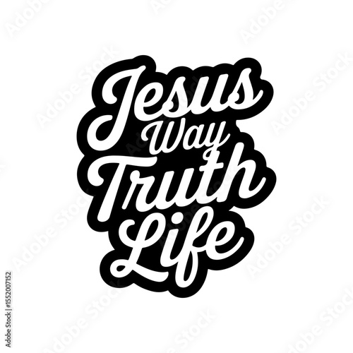 Jesus Way Truth Life. Vector Design Isolated on White Background