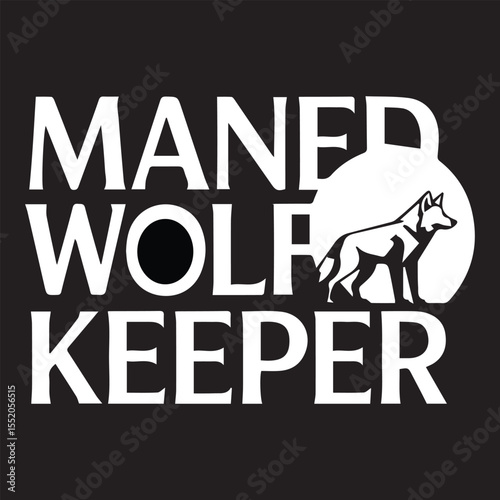 MANED WOLF KEEPER design for Animal Trainer lovers