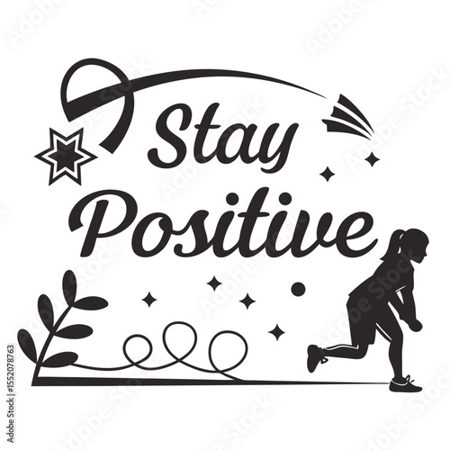 Stay Positive Inspirational Girl Athlete Graphic Design