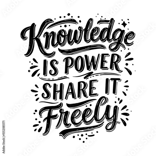 Inspirational Education Quote 'Knowledge is Power Share it Freely' Lettering