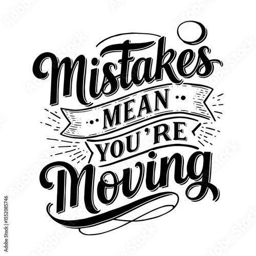 Motivational Quote 'Mistakes mean you're moving' Hand-Lettering Typography