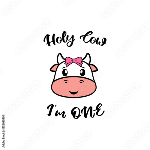 Holy Cow I'm One First Birthday Design