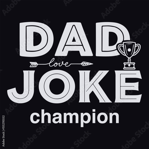Funny Dad Joke T-Shirt Design – Bold Typography with Trophy Icon for Father's Day