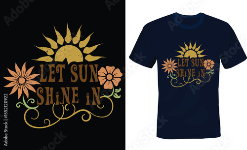 Let the Sun Shine In, 70s Aesthetics Typography T-shirt Design.