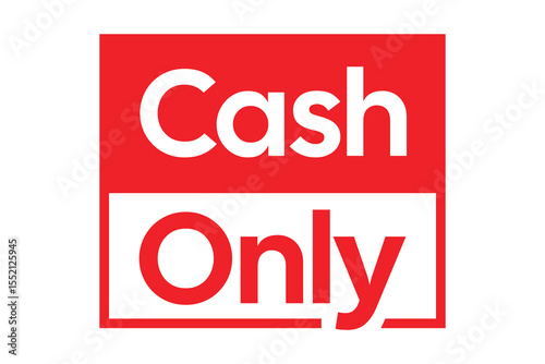 Red “Cash Only” Sign with Bold White Letters – Retail Payment Policy Notice – High Quality Vectorial Stock Image