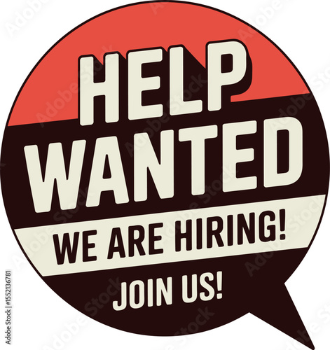 Retro Style Recruitment Advertisement Featuring Text "Help Wanted", "We Are Hiring!", and "Join Us!" in an Eye Catching Speech Bubble Design