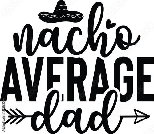 Nacho Average Dad