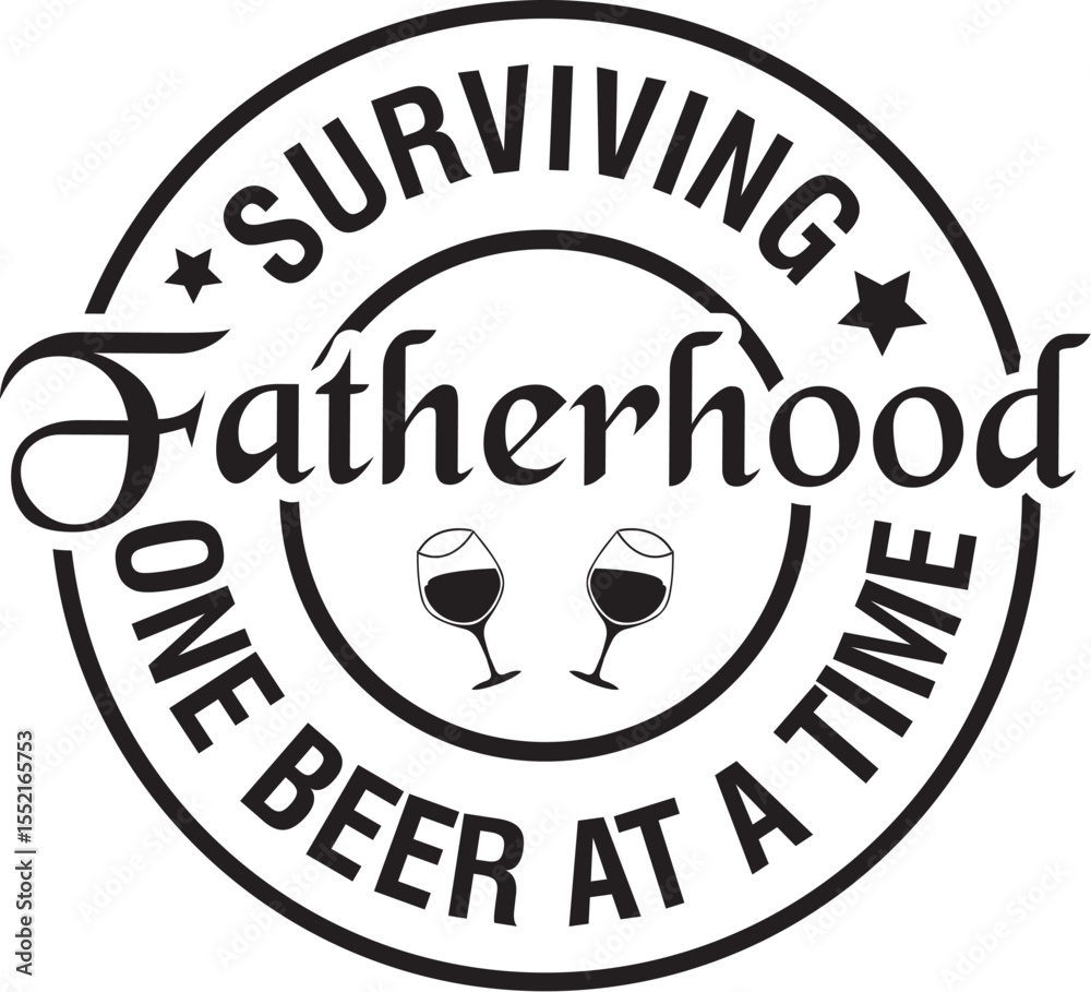 Fototapeta premium Surviving Fatherhood One Beer at a Time
