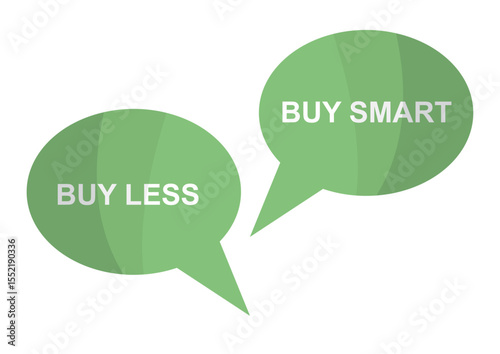 Buy Less Buy Smart Green Speech Bubbles isolated on transparent background. sustainable consumption messages, conscious consumerism, and eco-friendly shopping advice. Vector illustration