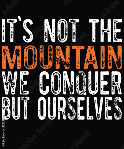 Are you an avid Mountain Climber? Do you know someone who is always conquering the nearest Mountain