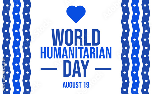 World humanitarian day august nineteenth celebration and awareness campaign