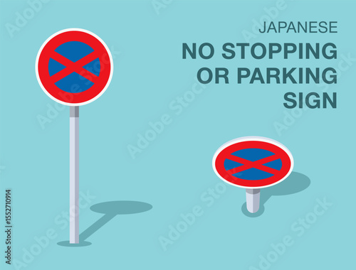 Traffic regulation rules. Isolated japanese "no stopping or parking" road sign. Front and top view. Flat vector illustration template.