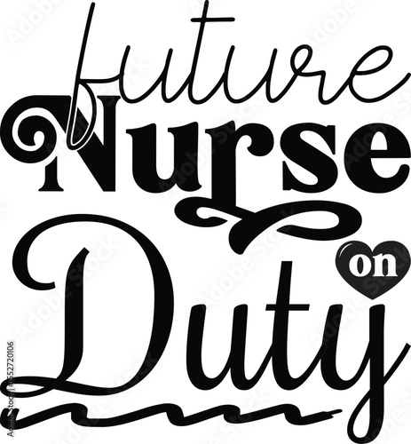 future nurse on duty, nurse svg design.