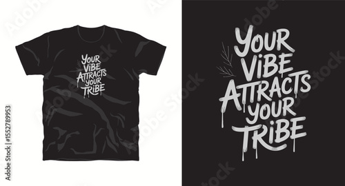your vibe attracts your tribe, motivational typography t-shirt design, inspirational quote, motivational slogan for fitness, life, success, positive mindset, casual apparel, t-shirt design