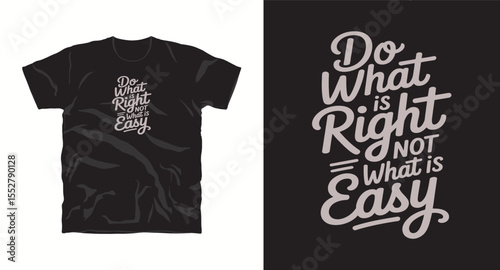 Do what is right not what is easy, motivational typography t-shirt design, inspirational quote, motivational slogan for fitness, life, success, positive mindset, casual apparel, t-shirt design