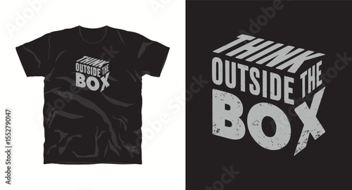 think outside the box motivational typography t-shirt design, inspirational quote, motivational slogan for fitness, life, success, positive mindset, casual apparel, t-shirt design
