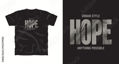 Urban style,hope,anything possible, motivational typography t-shirt design, inspirational quote, motivational slogan for fitness, life, success, positive mindset, casual apparel, t-shirt design