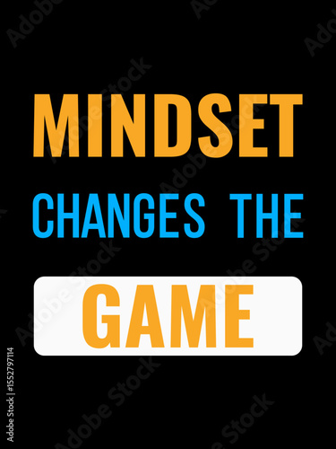 Inspirational Modern Text Design – ‘Mindset Changes the Game’ for T-Shirts, Social Media, Posters & Print Use