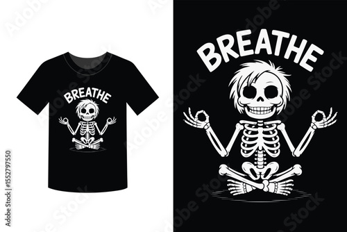 Skeleton meditating on a shirt with breathe text above it
