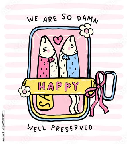 cute sardine couple in tin can with ribbon bow and well preserved quote in pastel coquette doodle style for kawaii art print, sticker, and wall art