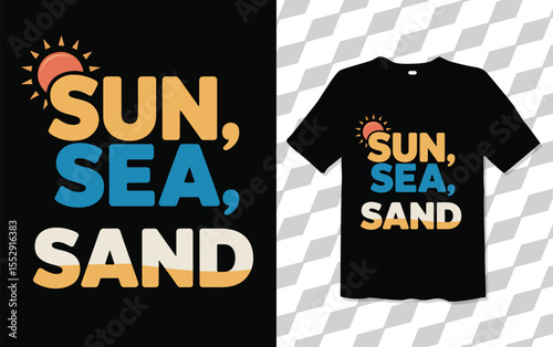 SUN SEA SAND T shirt modern and trendy typography T-shirt designs, T-shirt design with typography, Famous quotes t-shirt design, apparel and clothing, Travel Tshirt