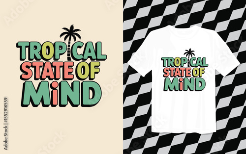 Topical State of Mind T shirt modern and trendy typography T-shirt designs, T-shirt design with typography, Famous quotes t-shirt design, apparel and clothing, Travel Tshirt