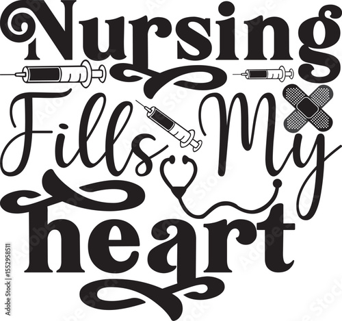 nursing fills my heart, Nurse Valentine design