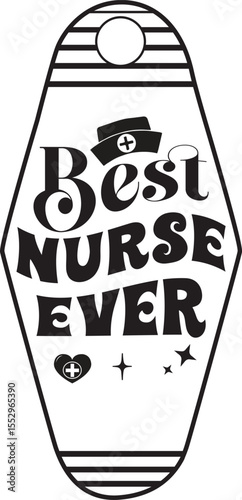 Best Nurse Ever, Nurse Motel Keychain SVG design