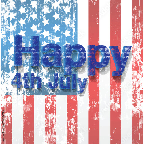 Grunge Style Happy 4th of July American Flag Background for USA Independence Day Celebration.