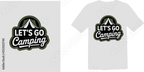 "Let's Go Camping" Outdoor Adventure Tent Badge T-Shirt Design