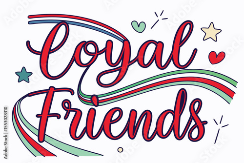 Expressive handwritten typography design featuring loyalty and friendship themes