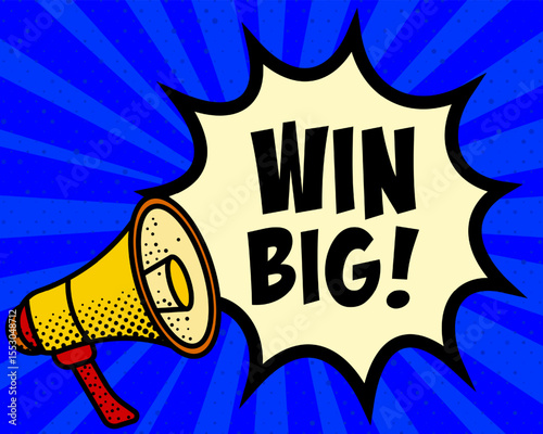 Win big announcement speech bubble. Megaphone, speech burst, comic style, bright background, communication element, expression tool, voice projection, information sharing, pop art design.