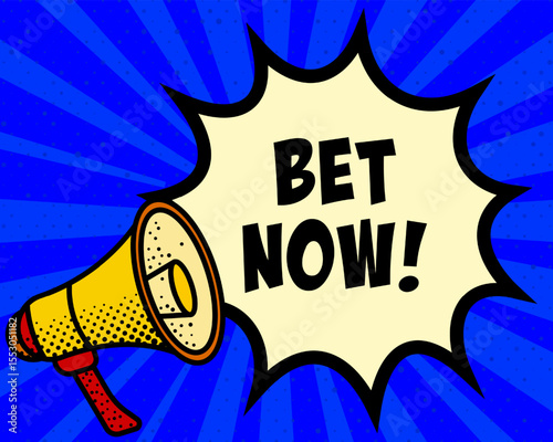 Bet now announcement speech bubble. Megaphone, speech burst, comic style, bright background, communication element, expression tool, voice projection, information sharing, pop art design.