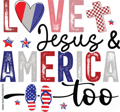 Love jesus and america too patriotic design isolated on transparent background