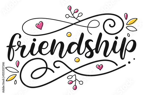 Charming hand drawn lettering design celebrating friendship with decorative elements