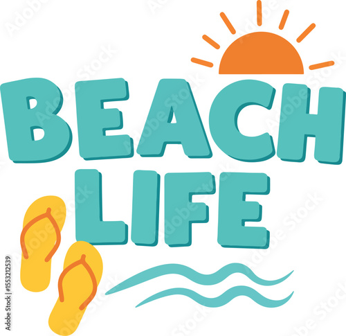 beach life chunky hand-drawn lettering with flip flops, sun line and wave accents