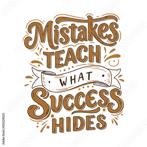 Inspirational Quote 'Mistakes Teach what Success Hides' Vintage Lettering