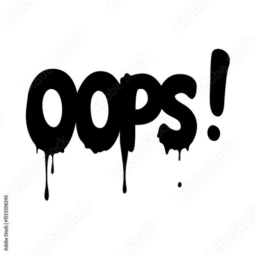 Oops word with dripping paint effect isolated on white background