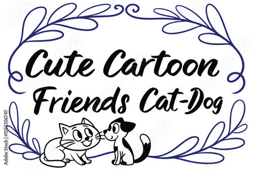 Charming hand lettered vintage cartoon cat and dog friendship illustration