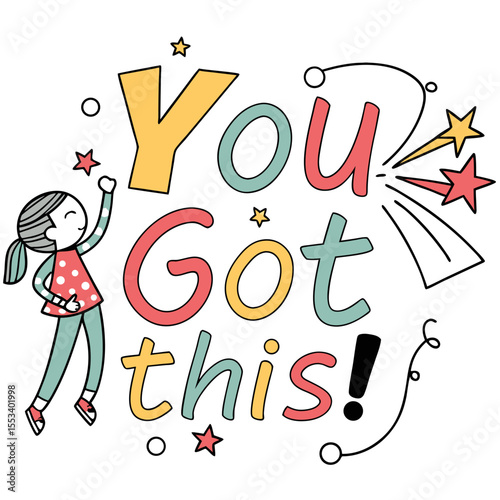 Motivational "You Got This!" design with cheerful character and colorful elements for encouragement and positivity
