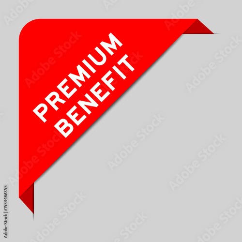 Red color of corner label banner with word premium benefit on gray background