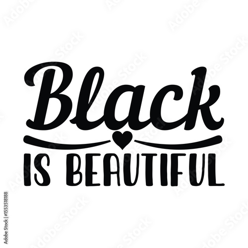 Black Is Beautiful Inspirational Afrocentric Pride Quote Design