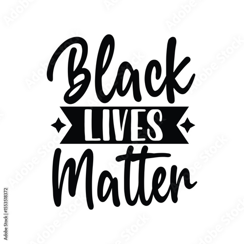 Black Lives Matter Powerful Equality And Justice Quote Design