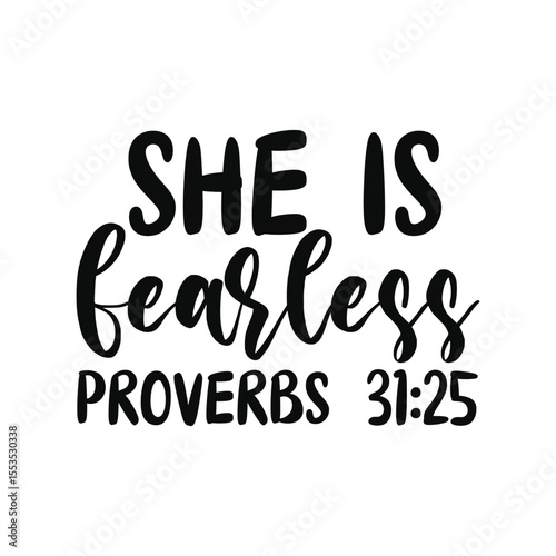 She Is Fearless Proverbs 31 25 Bible Verse Typography Design