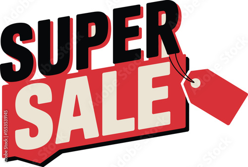 Bold Super Sale Advertisement with a Red Tag and Black Outlined Letters for Promotion and Marketing Vector Illustration