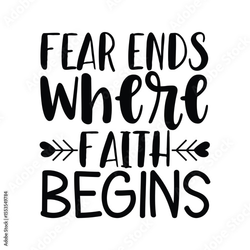 Fear Ends Where Faith Begins Inspirational Quote