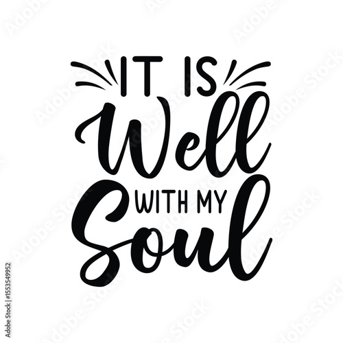 It Is Well With My Soul Religious Hymn Quote Design