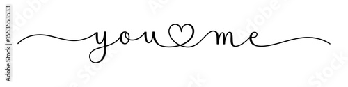 YOU AND ME black vector brush calligraphy banner with heart symbol